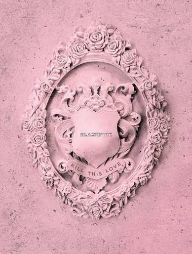 BLACKPINK - KILL THIS LOVE